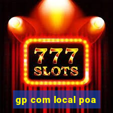 gp com local poa